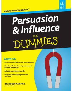 Persuasion & Influence for Dummies