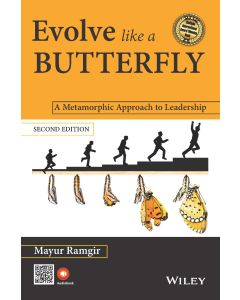Evolve like a Butterfly, 2ed: A Metamorphic Approach to Leadership