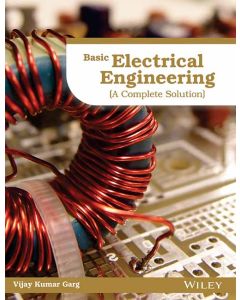 Basic Electrical Engineering, (A Complete Solution)