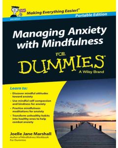 Managing Anxiety with Mindfulness for Dummies