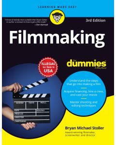 Filmmaking For Dummies, 3ed