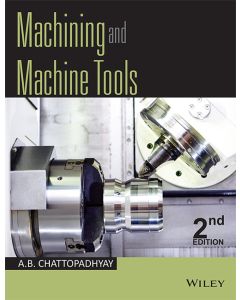 Machining and Machine Tools, 2ed