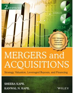Mergers and Acquisitions, 2ed: Strategy, Valuation, Leveraged Buyouts, and Financing