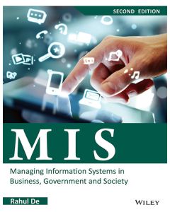 MIS: Managing Information Systems in Business, Government and Society, 2ed