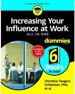 Increasing Your Influence at Work All-In-One For Dummies