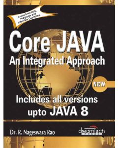 Core Java: An Integrated Approach, New: Includes All Versions upto Java 8