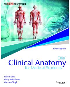 Ellis' Clinical Anatomy for Medical Students, 2ed, An Indian Adaptation