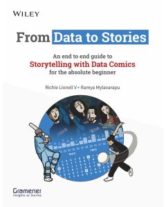 From Data to Stories: An end to end guide to Storytelling with Data Comics for the absolute beginner