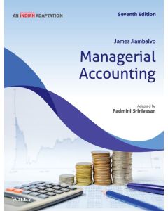 Managerial Accounting, 7ed (An Indian Adaptation)