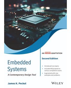 Embedded Systems: A Contemporary Design Tool, 2ed, An Indian Adaptation