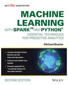 Machine Learning with Spark and Python, Essential Techniques for Predictive Analytics, 2ed, An Indian Adaptation