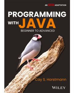 Programming with Java: Beginner to Advanced, 7ed (An Indian Adaptation)
