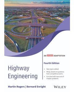 Highway Engineering, 4ed (An Indian Adaptation)