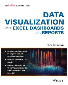 Data Visualization with Excel Dashboards and Reports, An Indian Adaptation