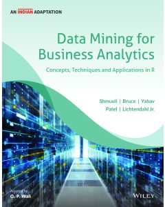 Data Mining for Business Analytics: Concepts, Techniques, and Applications in R, An Indian Adaptation