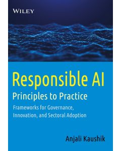 Responsible AI: Principles to Practice
