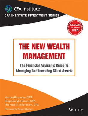 The New Wealth Management: The Financial Advisor's Guide to Managing and Investing Client Assets(CFA Inst. Investment Series)