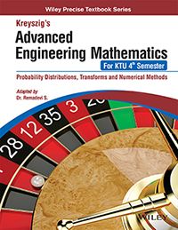 Kreyszig's Advanced Engineering Mathematics, For KTU 4th Semester: Probability Distributions, Transforms and Numerical Methods