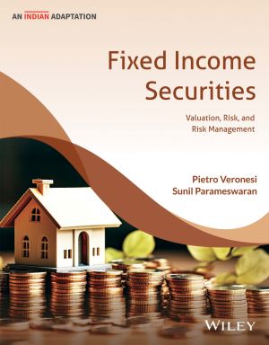 Fixed Income Securities: Valuation, Risk and Risk Management (An Indian Adaptation)