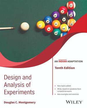 Design and Analysis of Experiments, 10ed, An Indian Adaptation