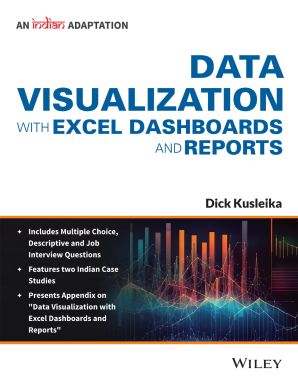 Data Visualization with Excel Dashboards and Reports, An Indian Adaptation