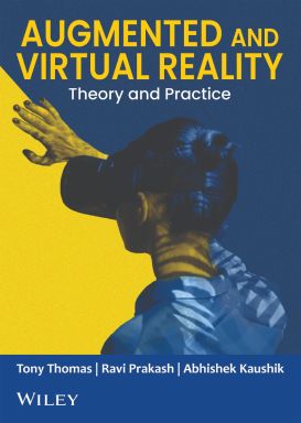 Augmented and Virtual Reality: Theory and Practice